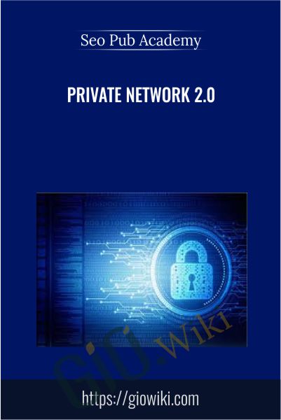 Private Network 2.0 – Seo Pub Academy