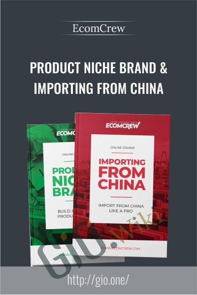 Product Niche Brand & Importing From China - EcomCrew
