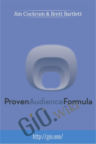 Proven Audience Formula Course - Jim Cockrum and Brett Bartlett