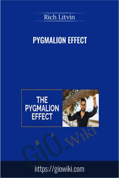 Pygmalion Effect - Rich Litvin