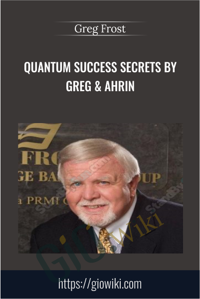 Quantum Success Secrets by Greg & Ahrin - Greg Frost