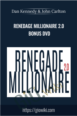 Renedage Millionaire 2.0 Bonus DVD - Dan Kennedy & John Carlton