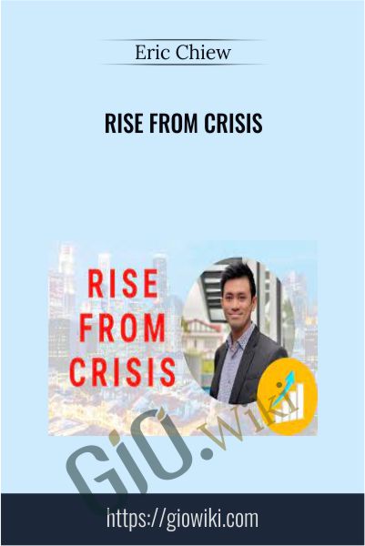 Rise From Crisis - Eric Chiew