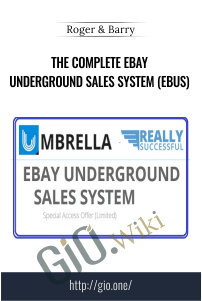 The Complete eBay Underground Sales System (eBUS) – Roger & Barry