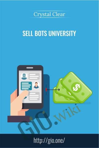 Sell Bots University - Crystal Clear