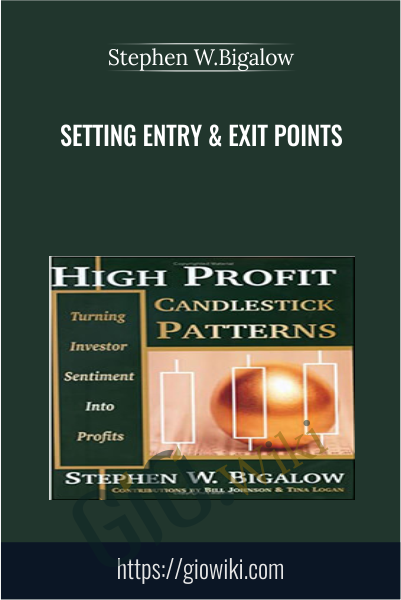 Setting Entry & Exit Points - Stephen W.Bigalow