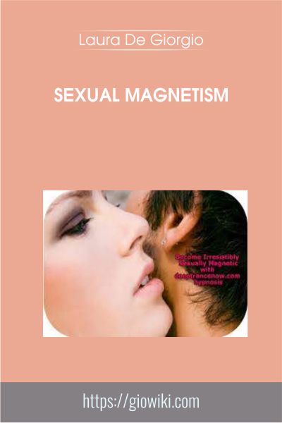 Sexual Magnetism - Laura De Giorgio