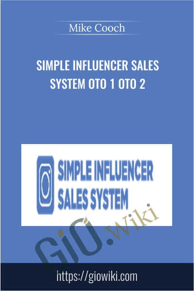 Simple Influencer Sales System OTO 1 + OTO 2 - Mike Cooch