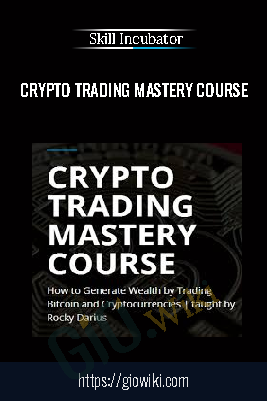 Crypto Trading Mastery Course – Skill Incubator