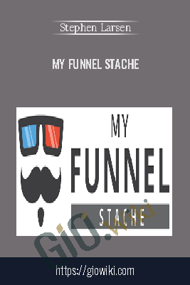 My Funnel Stache - Stephen Larsen