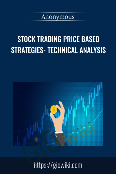 Stock Trading Price Based Strategies- Technical Analysis