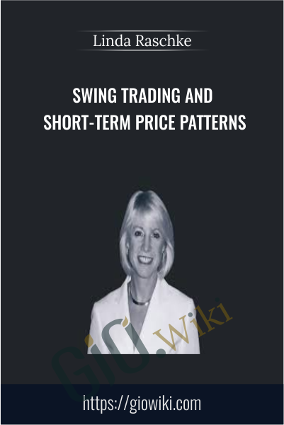 Swing Trading and Short-Term Price Patterns - Linda Raschke