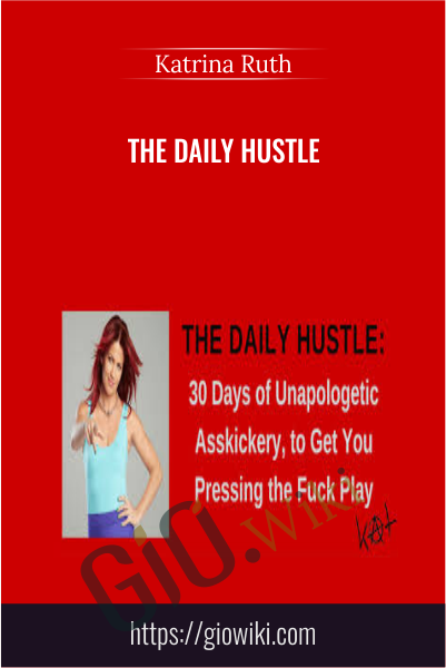 The Daily Hustle - Katrina Ruth