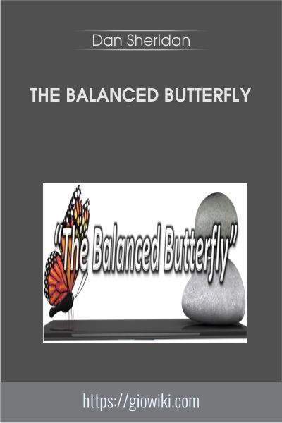 The Balanced Butterfly - Dan Sheridan