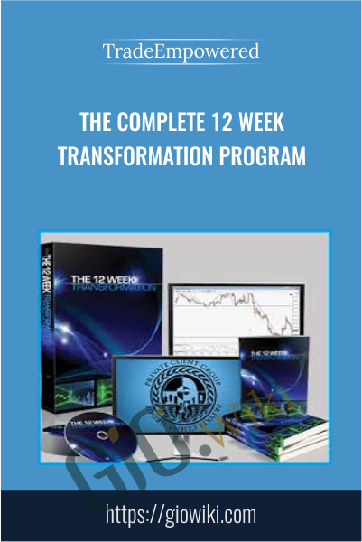 The Complete 12 Week Transformation Program - TradeEmpowered