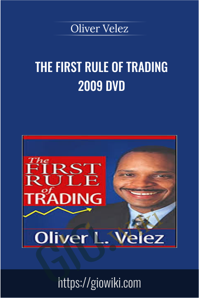 The First Rule of Trading 2009 DVD - Oliver Velez