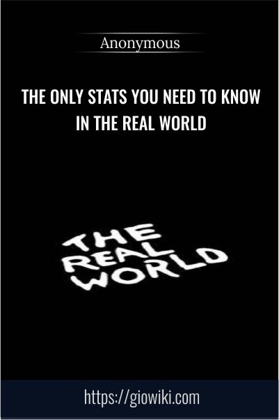 The Only Stats You Need To Know In The Real World