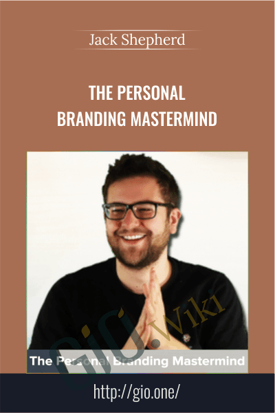 The Personal Branding Mastermind - Jack Shepherd