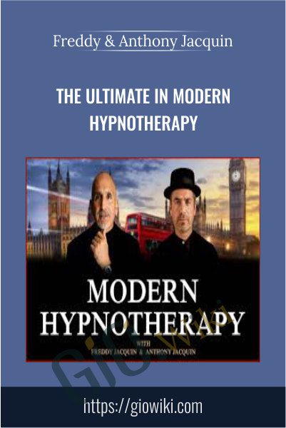 The Ultimate in Modern Hypnotherapy - Freddy & Anthony Jacquin