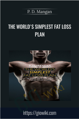 The World's Simplest Fat Loss Plan - P. D. Mangan