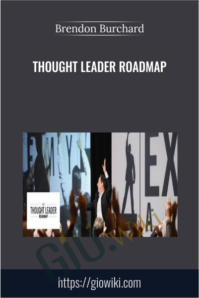 Thought Leader Roadmap - Brendon Burchard