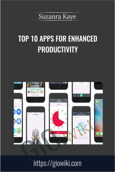 Top 10 Apps for Enhanced Productivity - Suzanra Kaye