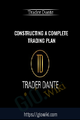 Constructing A Complete Trading Plan – Trader Dante