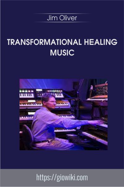 Transformational Healing Music - Jim Oliver