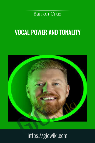 Vocal Power and Tonality - Barron Cruz