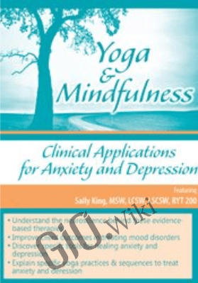 Yoga & Mindfulness: Clinical Applications for Anxiety and Depression - Sally King