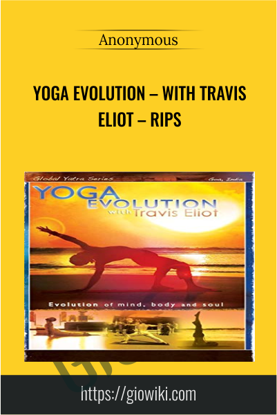 Yoga Evolution – With Travis Eliot – RIPs