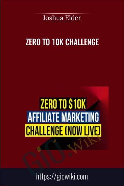 Zero To 10k Challenge - Joshua Elder