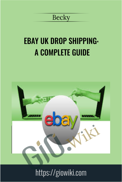 eBay UK Drop Shipping: A Complete Guide - Becky