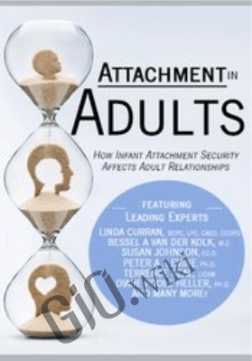 Attachment in Adults: How Infant Attachment Security Affects Adult Relationships - Onno van der Hart ,  Linda Curran ,  Mary Lou Schack & ...
