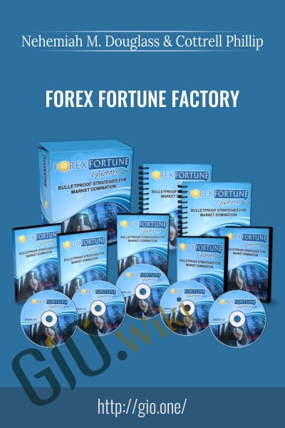 Forex Fortune Factory - Nehemiah M. Douglass and Cottrell Phillip