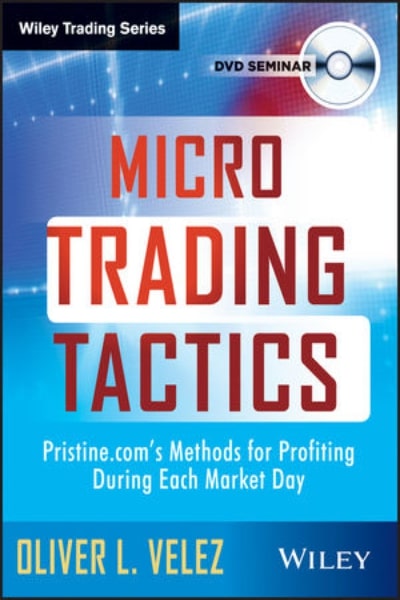 Pristine – Core, Swing, Guerrilla, Momentum Trading, Micro Trading Tactics – Oliver Velez