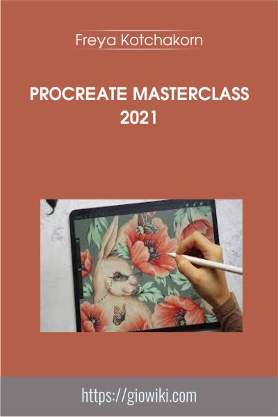 Procreate Masterclass 2021 by Freya Kotchakorn