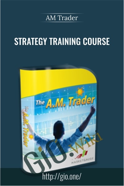Strategy Training Course - AM Trader