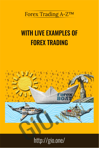 With LIVE Examples of Forex Trading - Forex Trading A-Z™