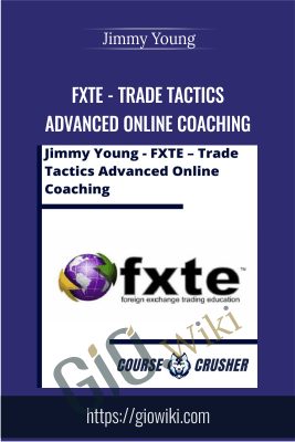 FXTE - Trade Tactics Advanced Online Coaching - Jimmy Young