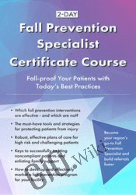 2-Day: Fall Prevention Specialist Certificate Course: Fall-proof Your Patients with Today's Best Practices *Pre-Order* - Michel Janet (Shelly) Denes