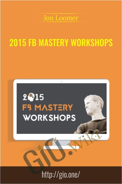 2015 FB Mastery Workshops - Jon Loomer