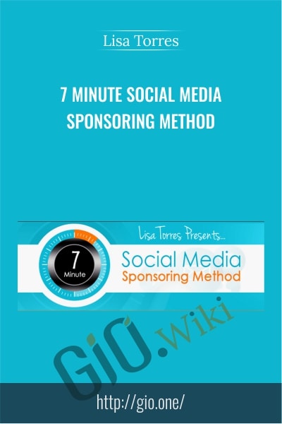 7 Minute Social Media Sponsoring Method - Lisa Torres