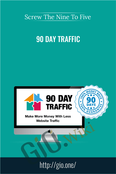 90 Day Traffic - Screw The Nine To Five