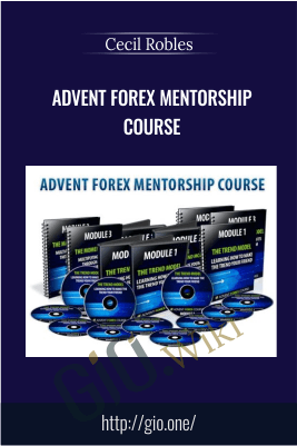 Advent Forex Mentorship Course – Cecil Robles