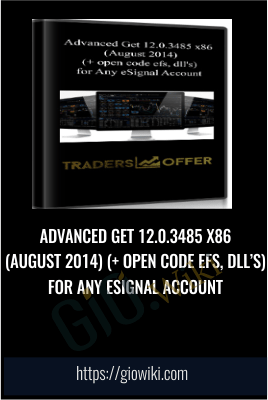Advanced Get 12.0.3485 x86 (August 2014) (+ open code efs, dll’s) for Any eSignal Account