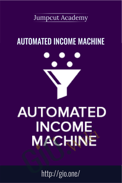 Automated Income Machine - Jumpcut Academy