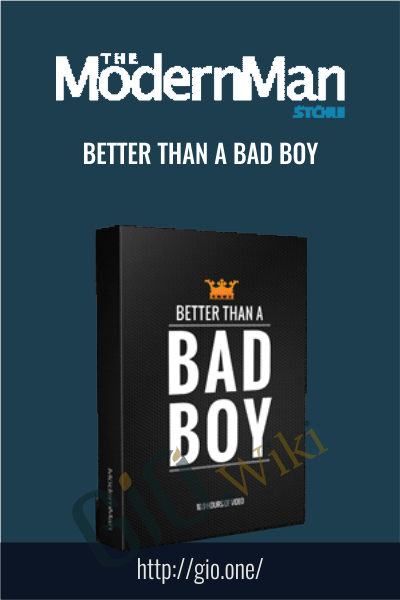 Better Than a Bad Boy - Modern Man