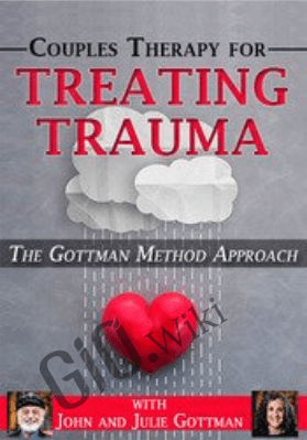 Couples Therapy for Treating Trauma: The Gottman Method Approach - John M. Gottman & Julie Schwartz Gottman