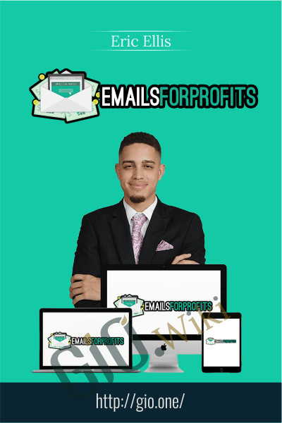 Emails For Profits - Eric Ellis